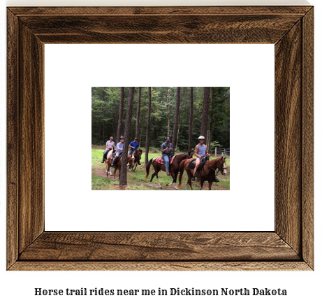 horse trail rides near me in Dickinson, North Dakota